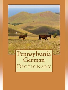 Pennsylvania German Dictionary